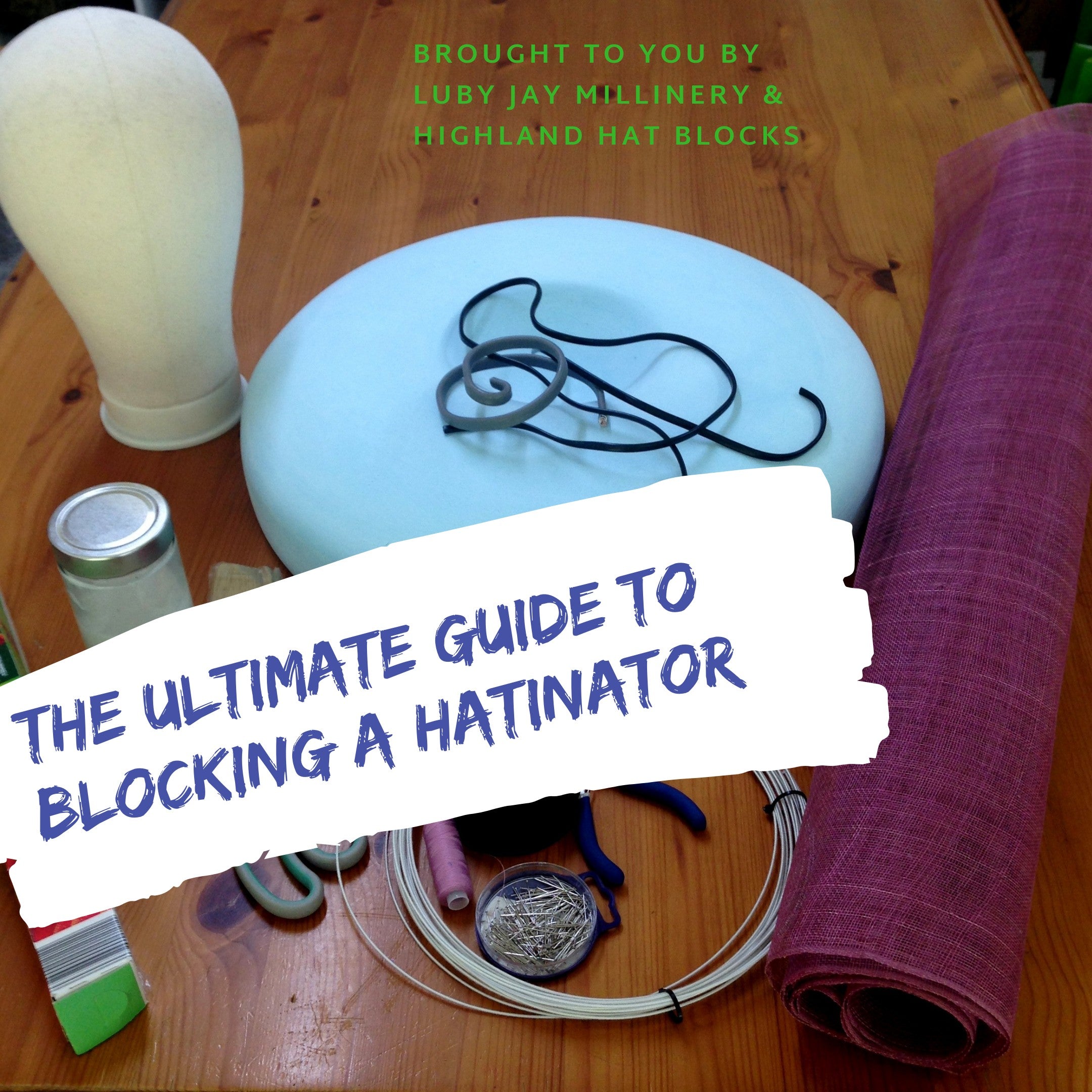 How to make a hatinator. learning about sinamay. millinery courses learn millinery online